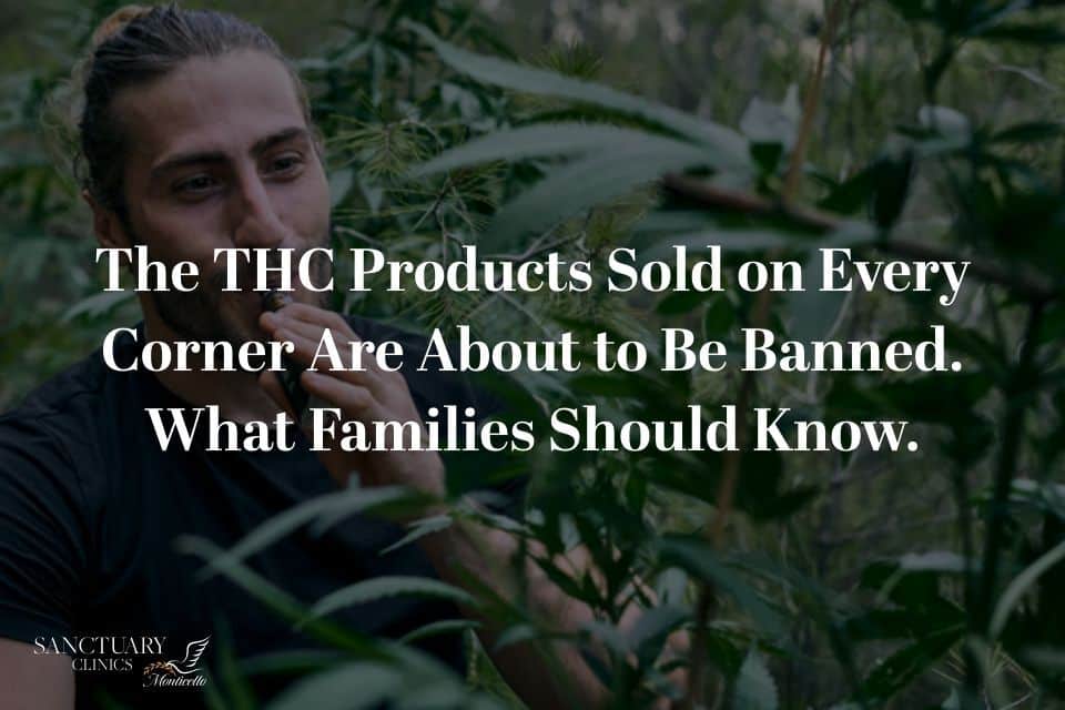 The THC Products Sold on Every Corner Are About to Be Banned. What Families Should Know.